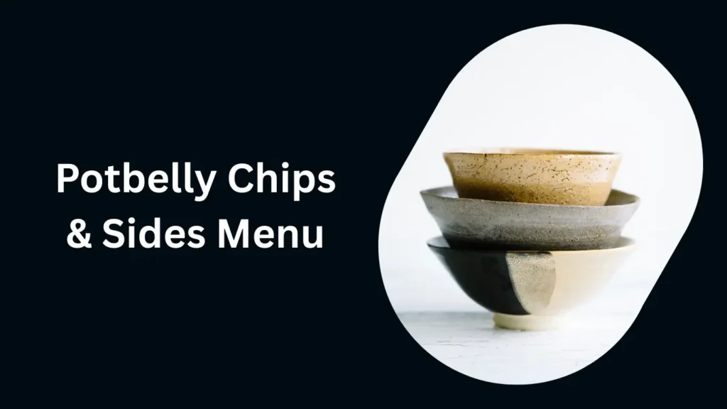 Potbelly Chips and Sides Menu