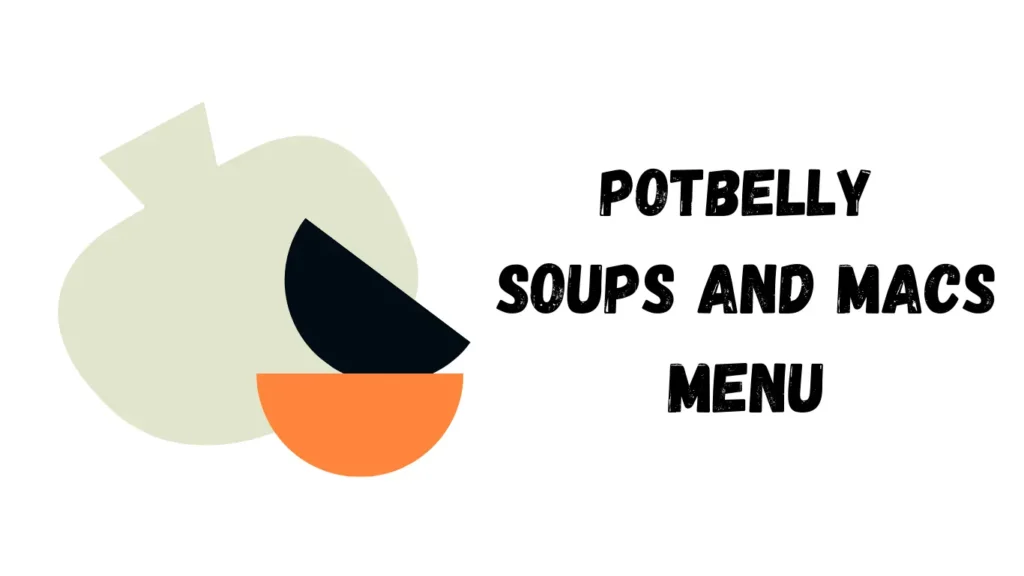 Potbelly Soups and Macs Menu